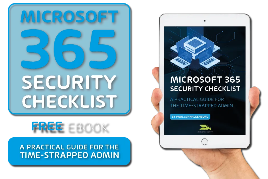 Microsoft 365 Security Checklist – A practical guide for the time-strapped admin Microsoft 365 Security Checklist – A practical guide for the time-strapped admin